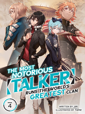 cover image of The Most Notorious "Talker" Runs the World's Greatest Clan, Volume 4